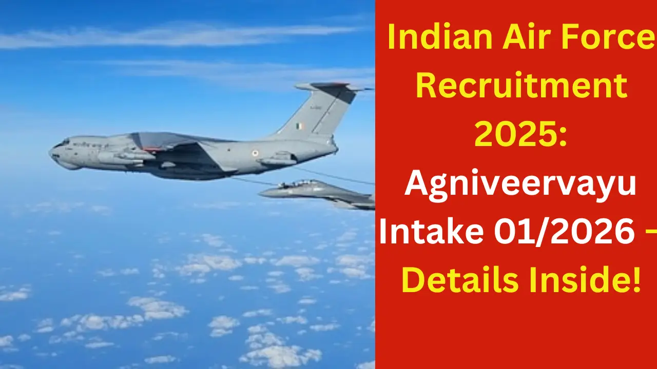 Indian Air Force Recruitment 2025