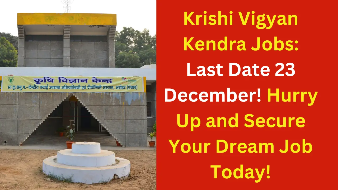 Krishi Vigyan Kendra Jobs