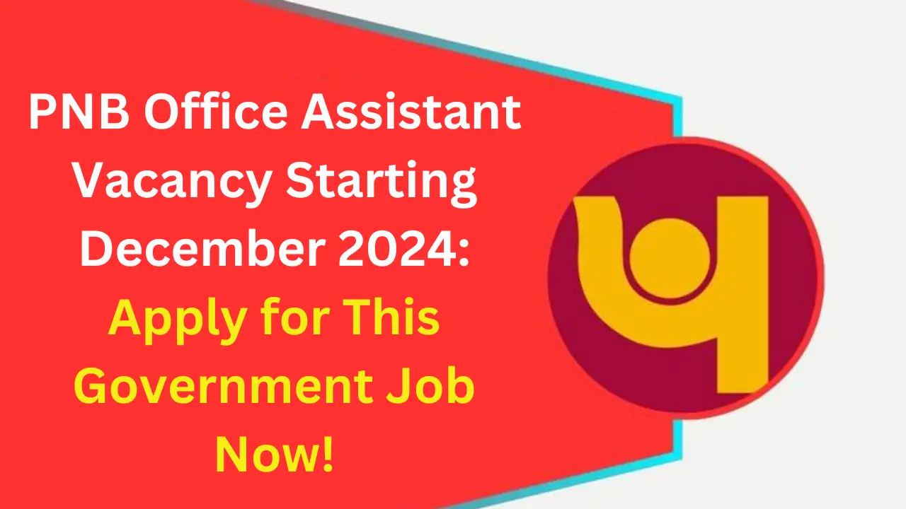 PNB Office Assistant Vacancy