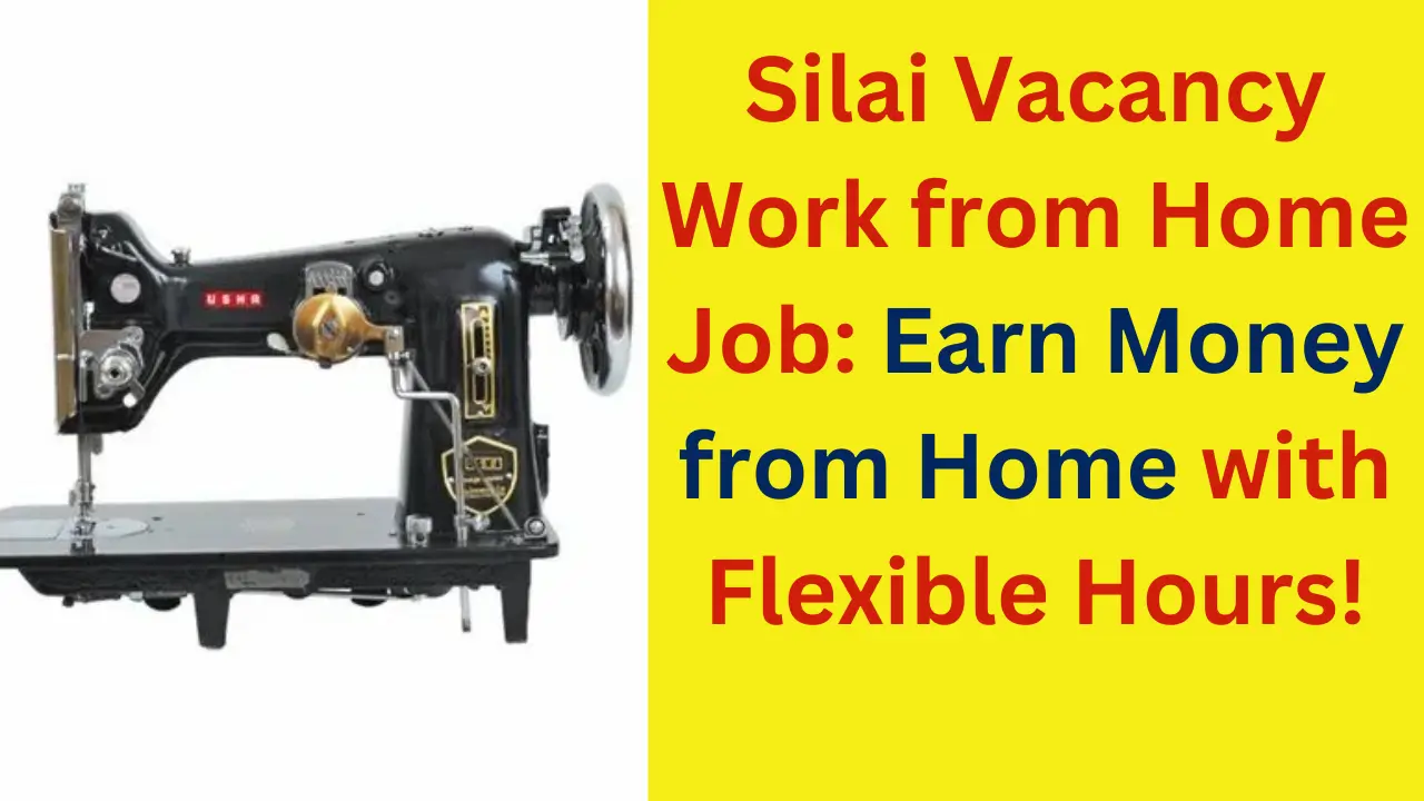 Silai Vacancy Work from Home Job