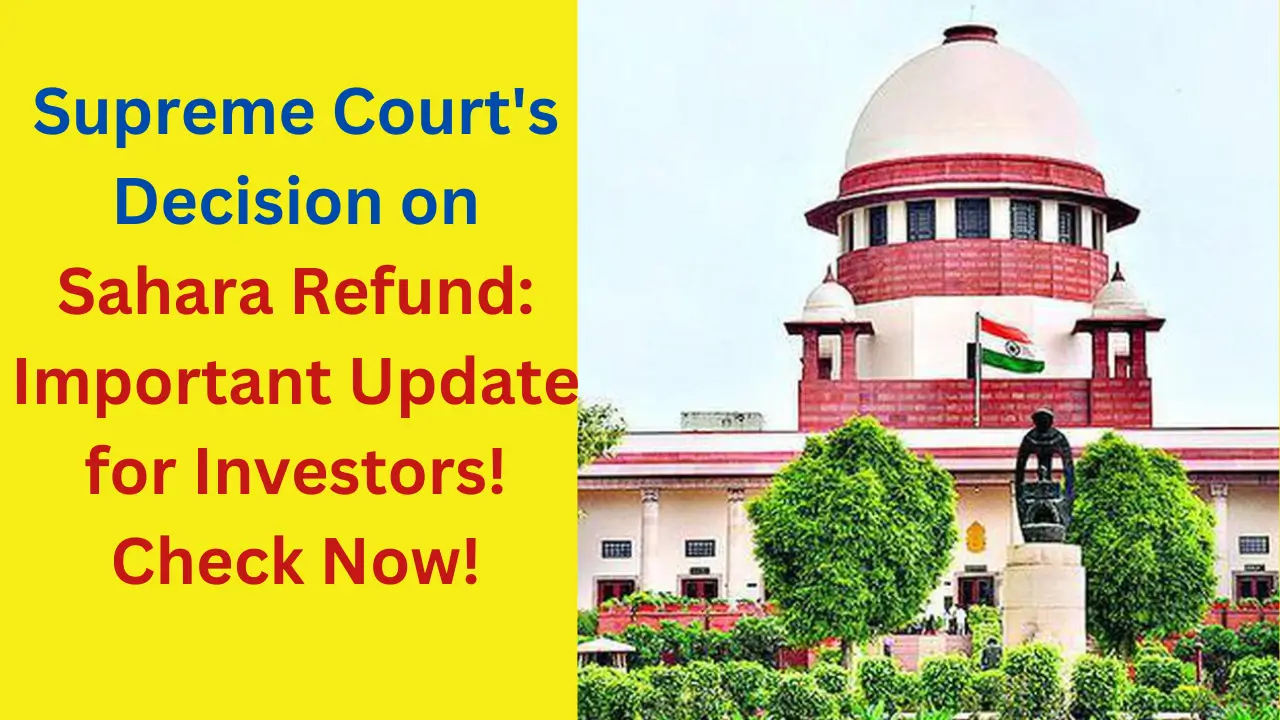 Supreme Court's Decision on Sahara Refund