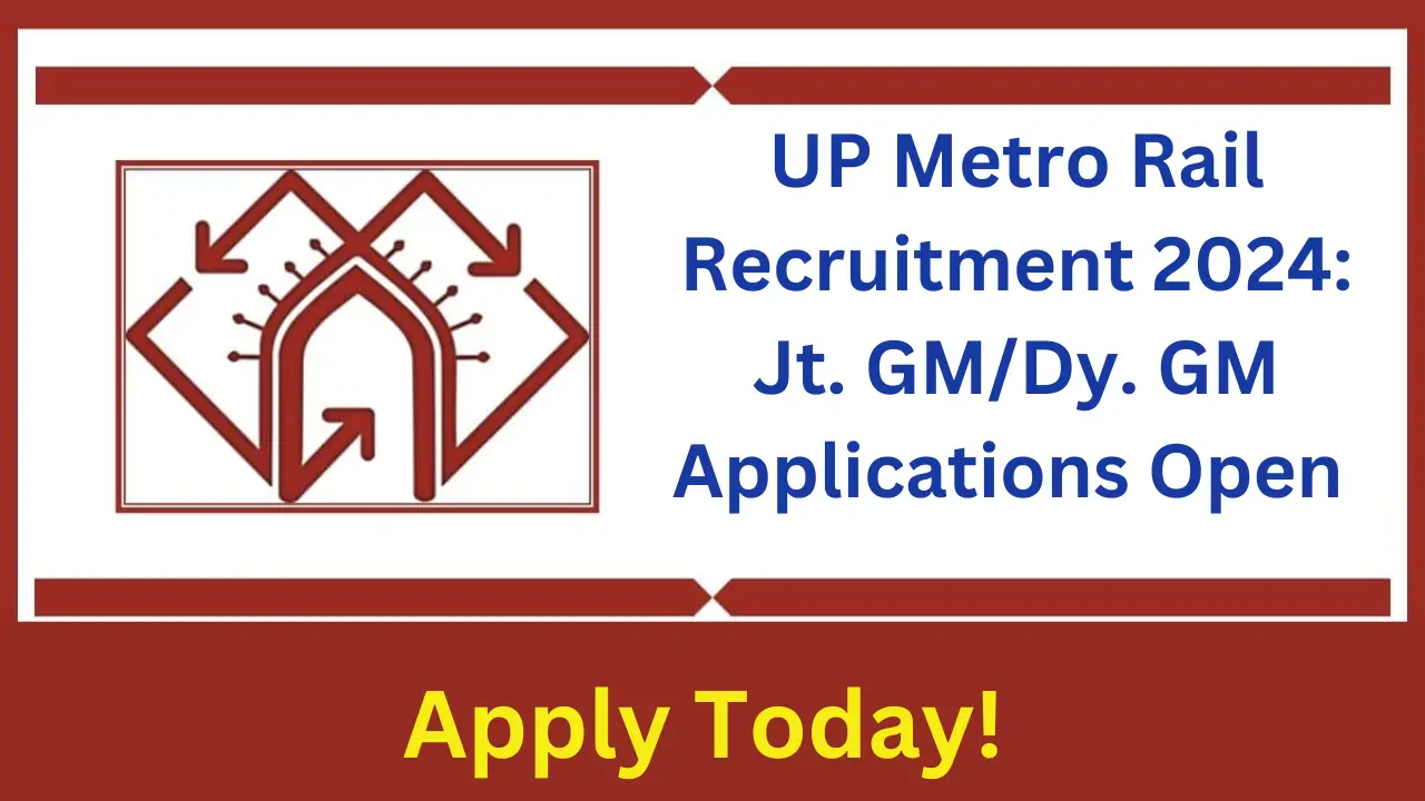 UP Metro Rail Recruitment 2024