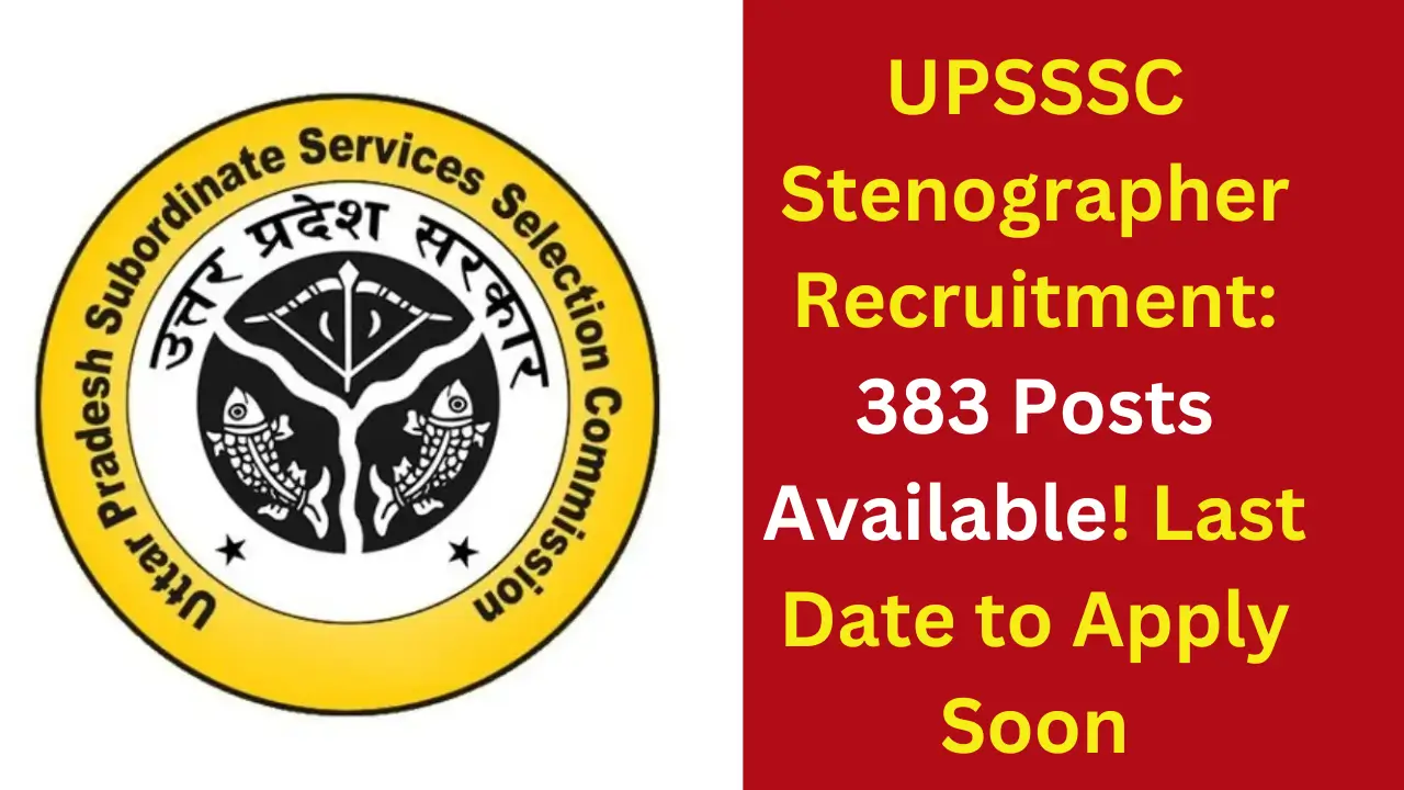 UPSSSC Stenographer Recruitment