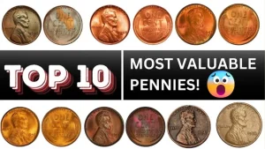 10 Most Valuable Pennies