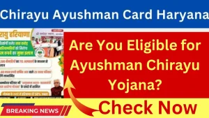 Are You Eligible for Ayushman Chirayu Yojana