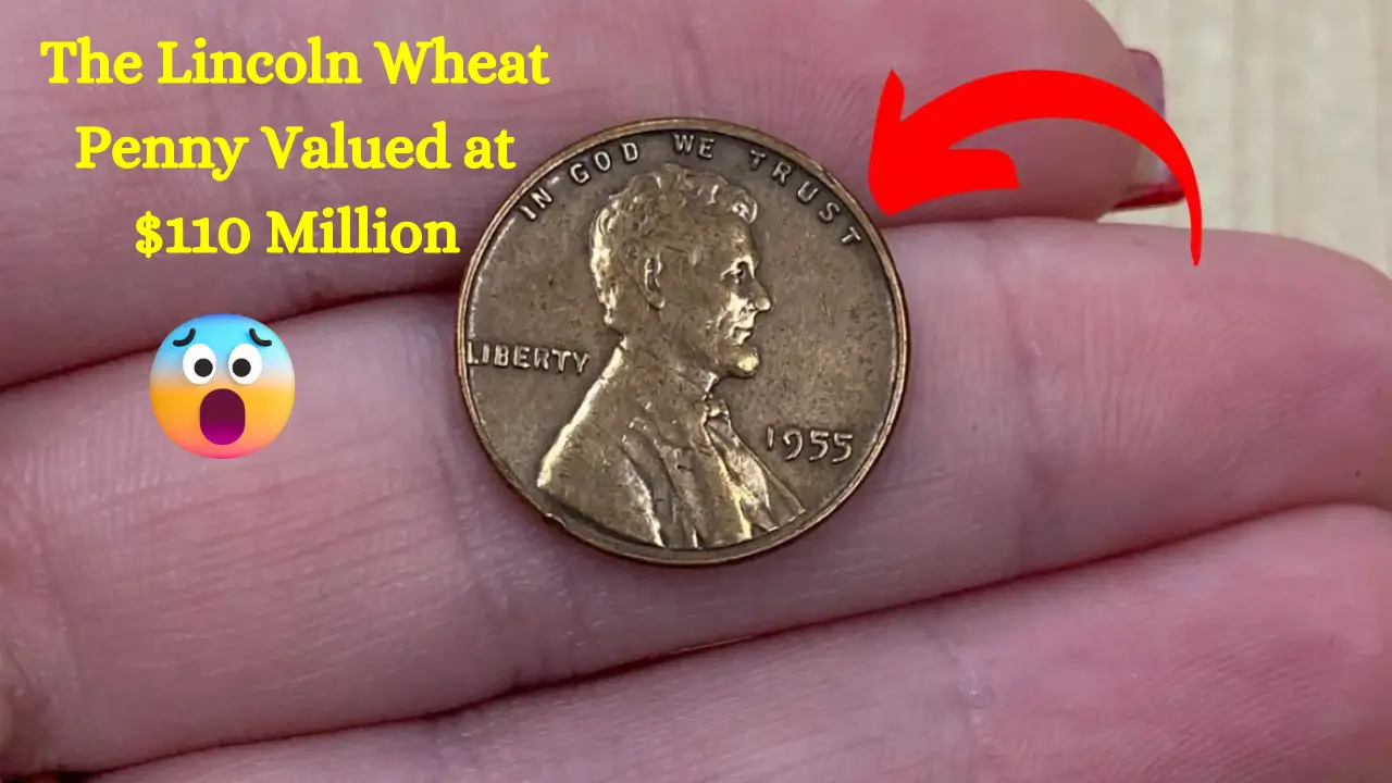 Lincoln Wheat Penny Valued at $110 Million