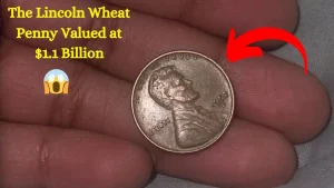 The Lincoln Wheat Penny Valued at $1.1 Billion