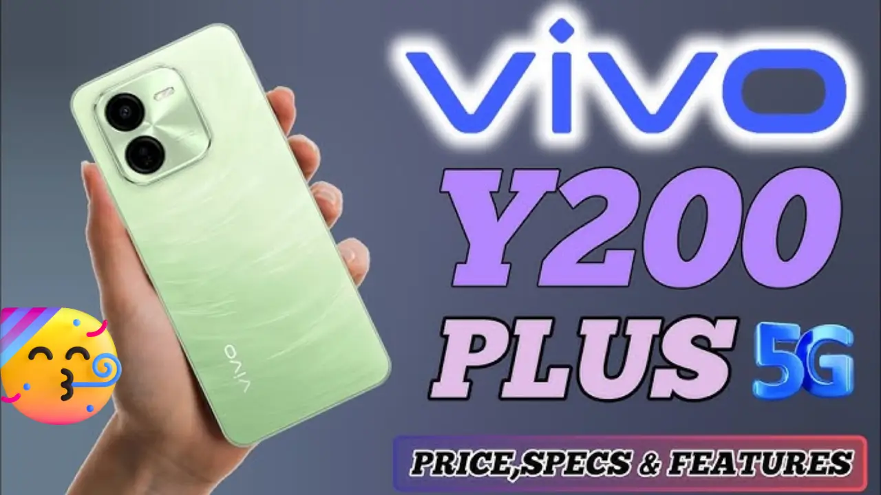 Vivo Y200 Plus Price and Features